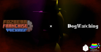 Fazbear Franchise Package X DogWatching