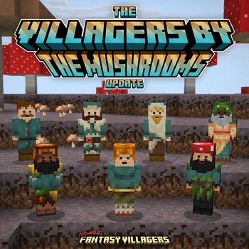 Villagers By The Mushroom Update!