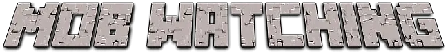"Mob Watching" in the Minecraft title font