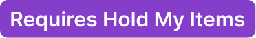 Requires Hold My Items
