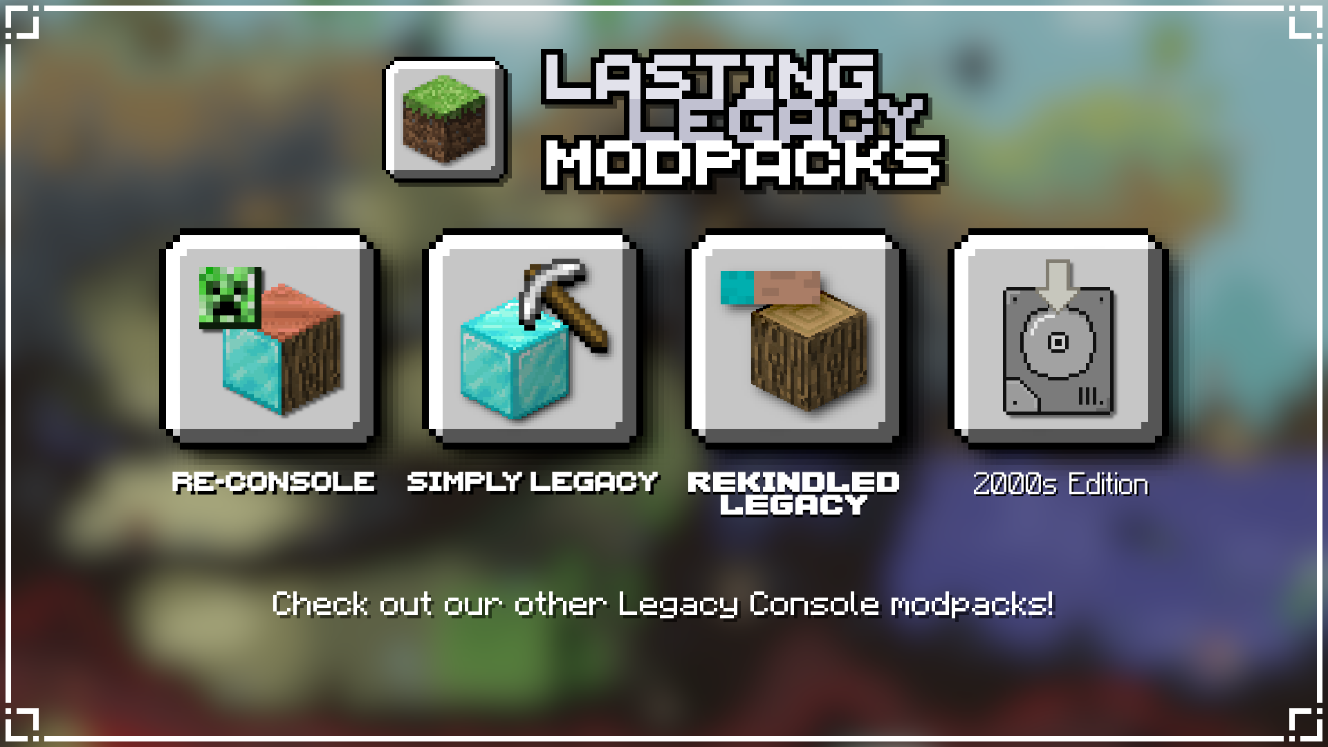 Check out our other Legacy Console modpacks!