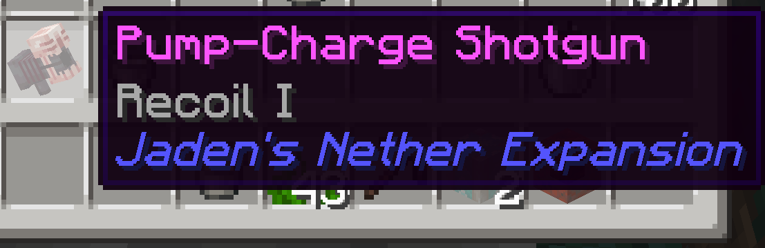 Jaden Nether Expansion's Pump-Charge Shotgun item enchanted with Recoil I