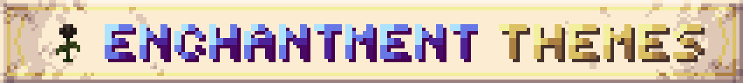 Enchantment Themes