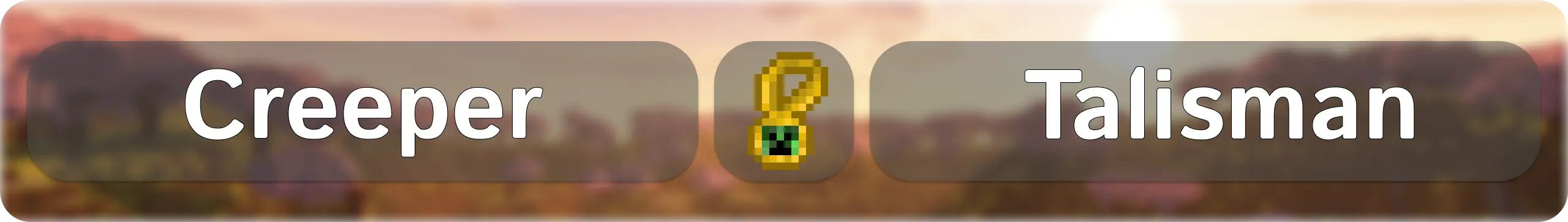 Creeper Talisman