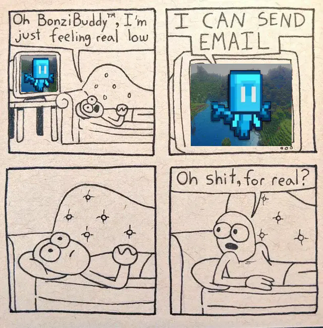 An "oh shit, for real?" meme about Allays being able to send E-mail. The meme template is originally about BonziBuddy.