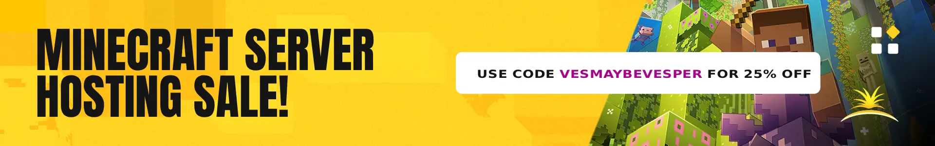 A banner for Sparked Hosting. It has the text Minecraft Server Hosting Sale in black on a yellow background. There is another box that reads use code vesmaybevesper for 25% off