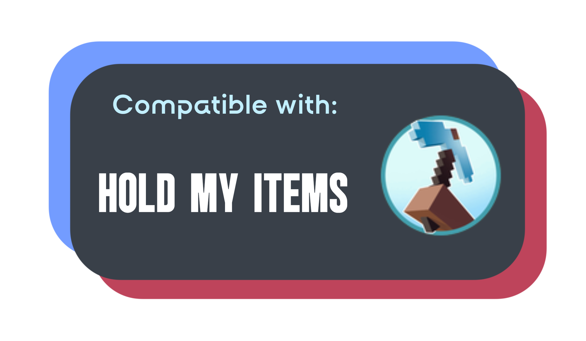 Compatible with Hold My Items