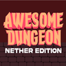 Awesome Dungeon Nether Edition - Survive Deadly Nether Dungeons